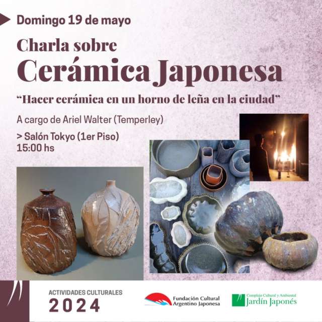 Charla sobre Cerámica Japonesa. “Hacer cerámica en un horno de leña en la ciudad” | Jardin Japones