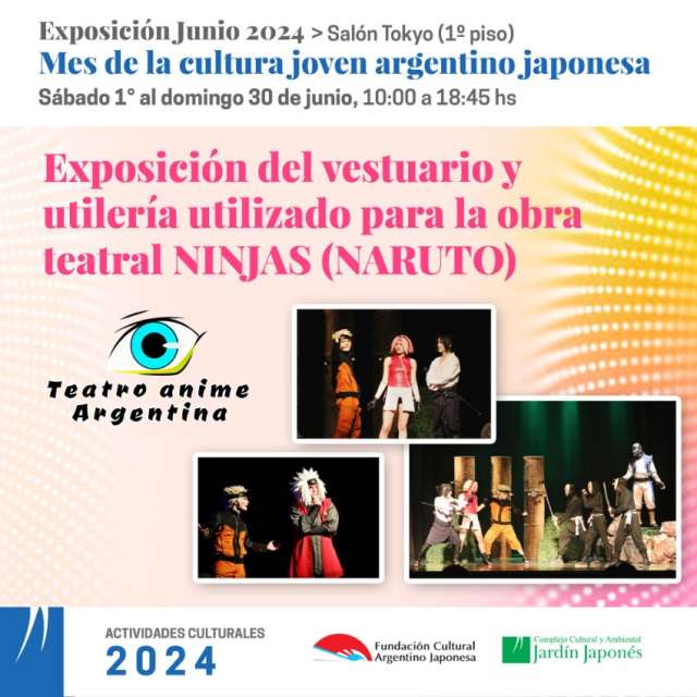 Exposición del vestuario y utilería utilizado para la obra teatral NINJAS (NARUTO) | 04 de Junio 2024