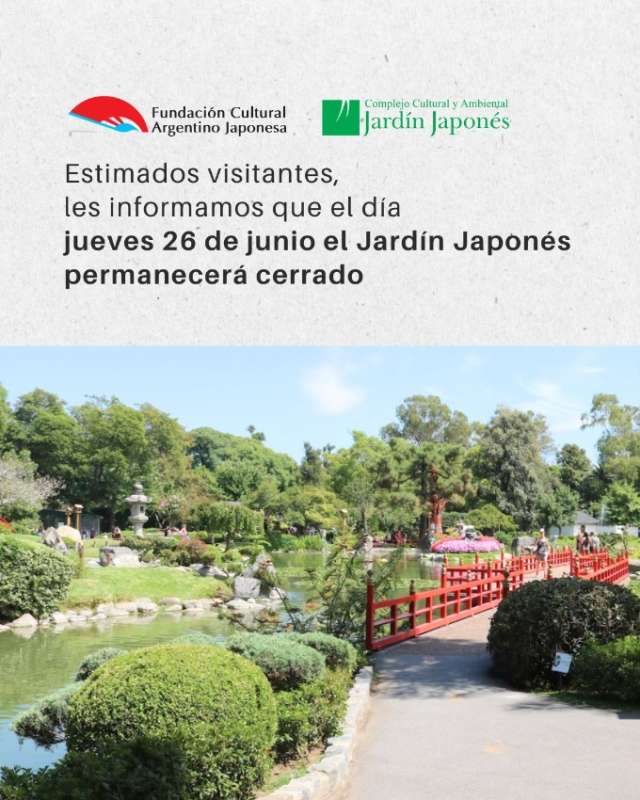 Jueves 26 de Junio el Jardín Japonés permanecerá cerrado | 23 de Junio 2025